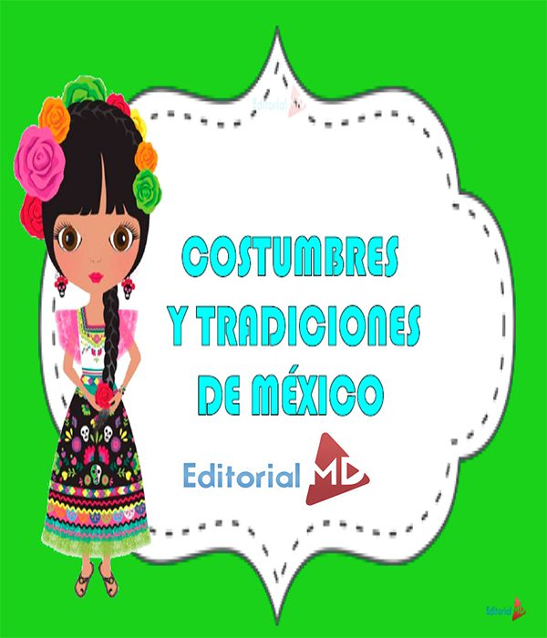 Costumbres Y Tradiciones De Mexico Para Ninos De Primaria 2020