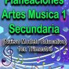 Planeaciones Artes Musica 1 Secundaria (Nuevo Modelo Educativo) 1er. Trimestre