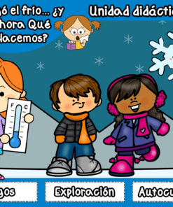 Tres niños de dibujos animados vestidos con ropa de invierno están de pie al aire libre con montañas nevadas de fondo. El texto en español dice: "Llegó el frío... ¿Y ahora qué hacemos? Unidad didáctica". Se muestran iconos de juegos, exploración y autocuidado.