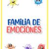 Un cartel con coloridos personajes garabateados que muestran diferentes emociones y el texto en español "Familia de Emociones" en el centro. Los personajes parecen felices, tristes, asustados, sorprendidos y enfadados.
