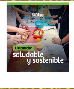Curso Contestado Alimentación Saludable y Sostenible 7 Un grupo de personas alrededor de una mesa cortando frutas y verduras para promover una alimentación sana y sostenible. El texto reza: