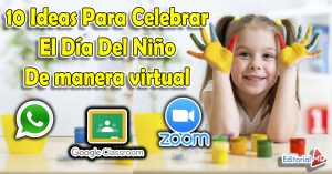 10 actividades Para Celebrar El Día Del Niño