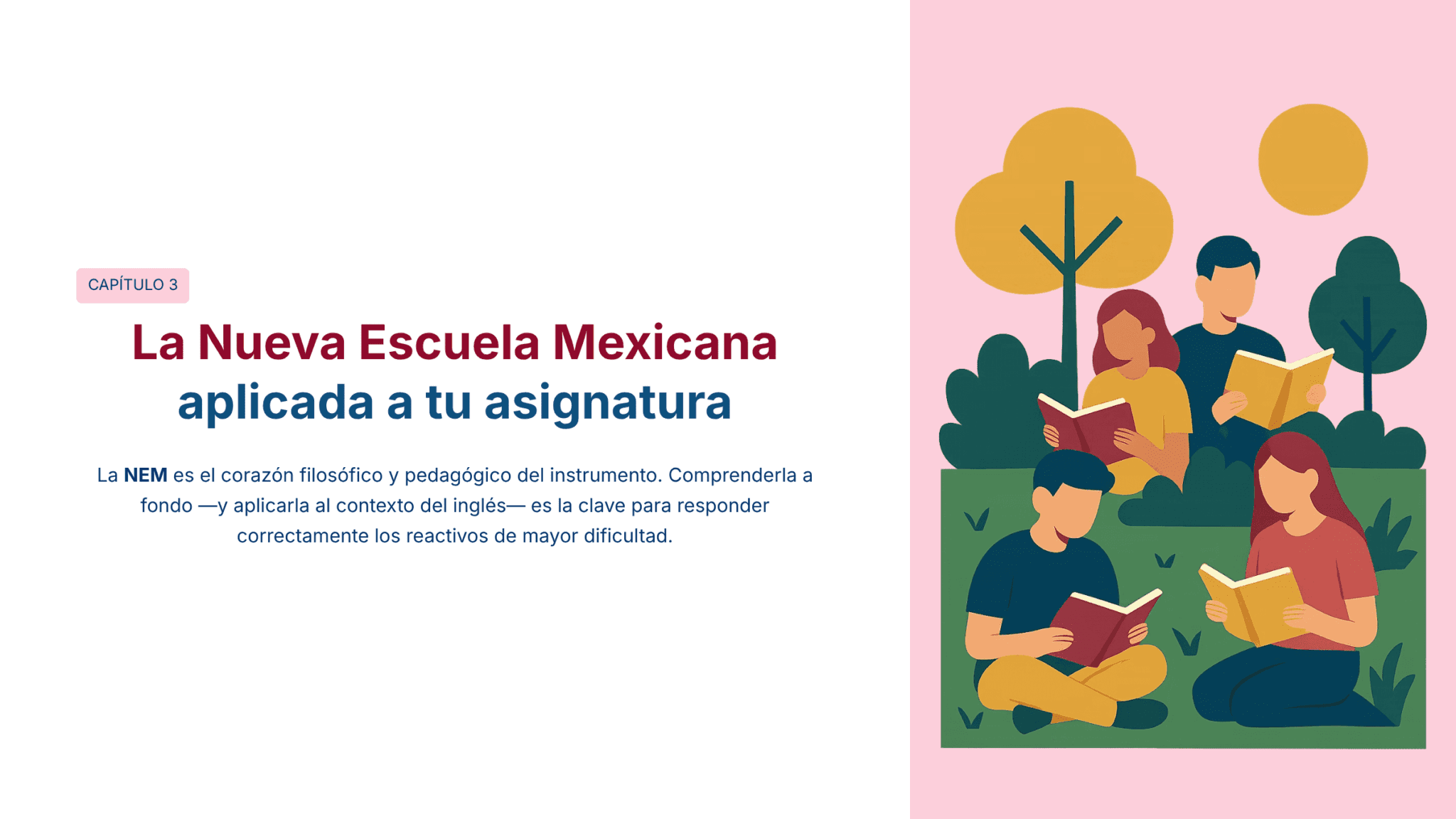Guía de Estudio HORAS ADICIONALES INGLÉS Educación Secundaria- USICAMM 2026 – 2027 + (Simulador 90 Reactivos) 8 Cuatro personas sentadas en el césped leyendo libros bajo un árbol en un parque. A la izquierda, un texto en español destaca "La Nueva Escuela Mexicana" en negrita, explicando su importancia pedagógica para comprender y responder a preguntas difíciles.