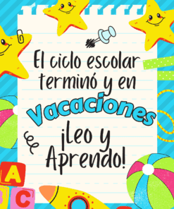Colorida ilustración con estrellas sonrientes, pelotas de playa, bloques del abecedario y un papel de notas en el que se lee: "El ciclo escolar terminó y en vacaciones leo y aprendo!" en español, promoviendo la lectura y el aprendizaje en verano.
