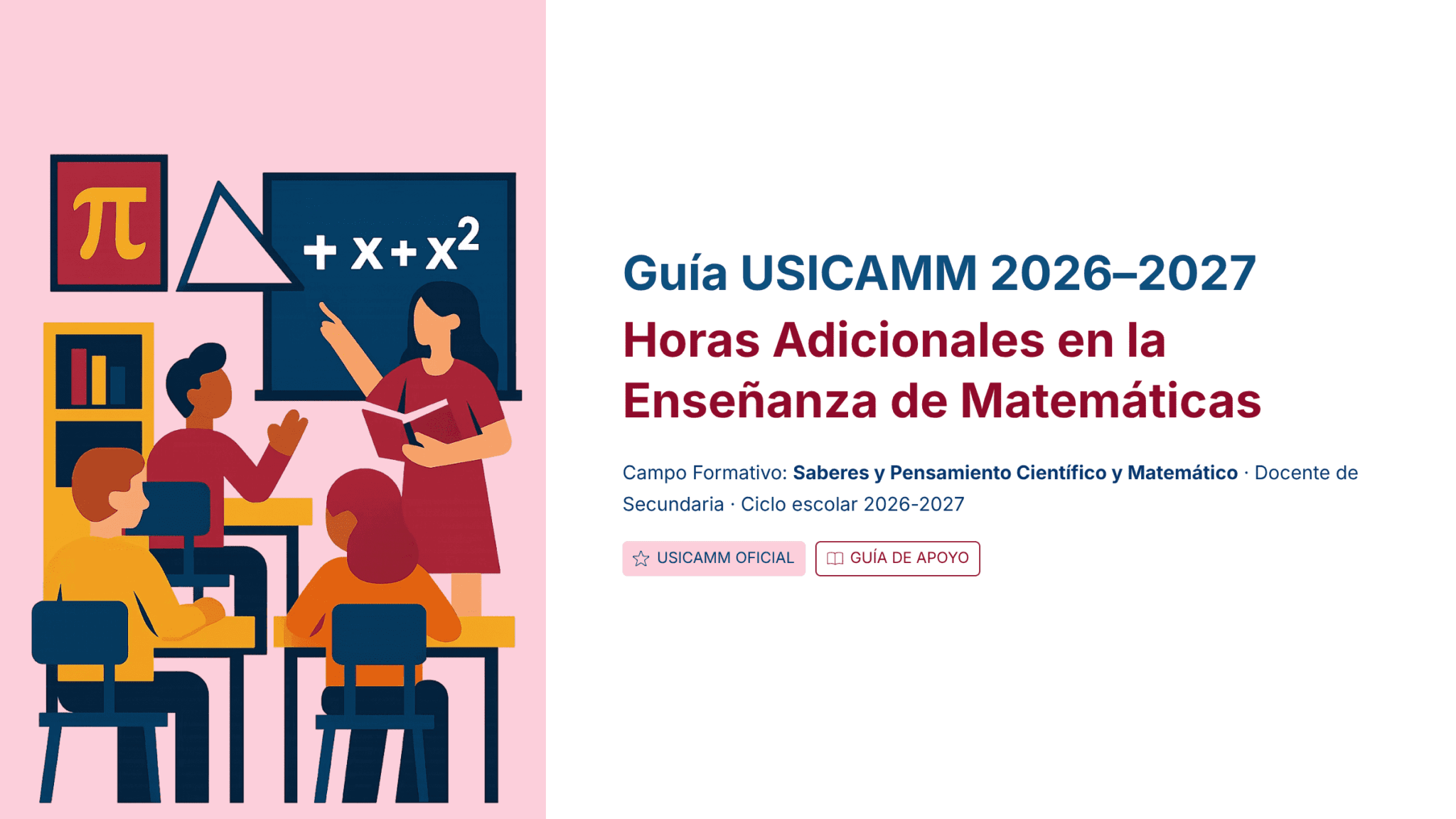 Guía de Estudio HORAS ADICIONALES MATEMÁTICAS Educación Secundaria- USICAMM 2026 - 2027 + (Simulador 90 Reactivos) 14 Ilustración de una profesora y alumnos en un aula con símbolos matemáticos en una pizarra, junto a un texto sobre la guía USICAMM 2026-2027 para horas adicionales en la enseñanza de las matemáticas.