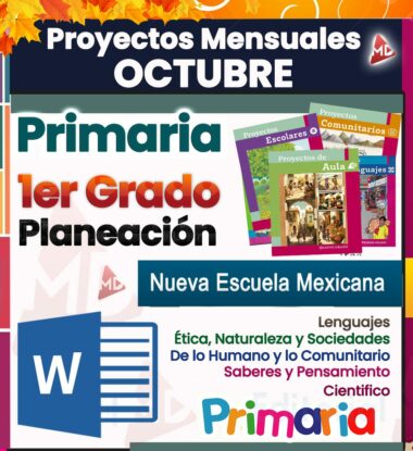 La imagen promocional de los proyectos mensuales de octubre presenta materiales educativos del sistema "Nueva Escuela Mexicana", específicamente para promover el Programa Analítico 1° Primaria (Planeación Mensual por Proyectos Octubre 2024 - 2025). El texto enfatiza temas como la ética, la sociedad y la ciencia, realzados por un ícono de Microsoft Word y gráficos vibrantes, ideales para los requisitos de Planeación Mensual.