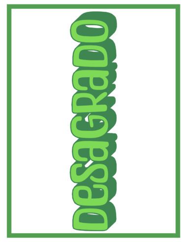 La palabra "DESAGRADO", en negrita y en letras verdes de estilo tridimensional, aparece apilada verticalmente dentro de un borde rectangular verde sobre fondo blanco.