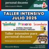 Folleto digital en color para un taller intensivo para profesores en julio de 2025, que abarca la educación preescolar, primaria y secundaria. Incluye logotipos, fechas del taller (17 y 18 de julio) y menciones de análisis de actividades y apoyo educativo.