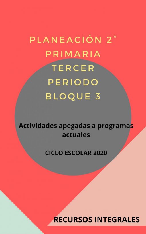 Paquete Planeación 2° grado Primaria Tercer Periodo