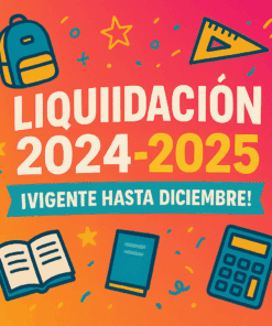 Gráfico colorido con material escolar (mochila, libro, cuaderno, regla, calculadora) y el texto: "LIQUIDACIÓN 2024-2025 ¡VIGENTE HASTA DICIEMBRE!" sobre fondo degradado rosa y naranja.