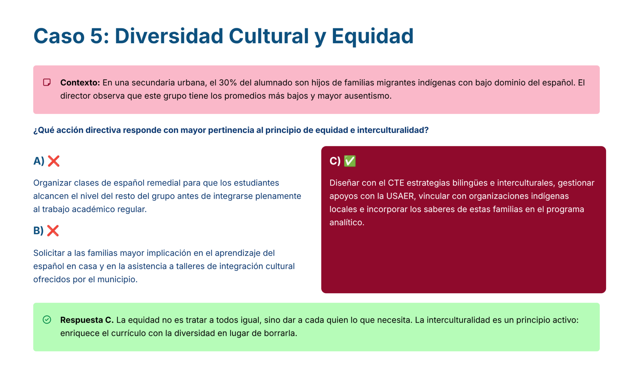 Guía de Estudio PROMOCIÓN HORIZONTAL Educación SECUNDARIA – USICAMM 2026 – 2027 + (Simulador 90 Reactivos) 2 Captura de pantalla de una diapositiva educativa sobre el "Caso 5: Diversidad Cultural y Equidad". Presenta un escenario sobre el dominio del español de los alumnos indígenas, opciones de actuación y destaca como correcta la respuesta intercultural e inclusiva.