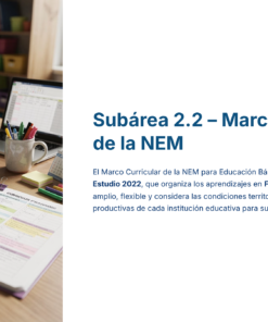 34 Subarea 22 Marco Curricular de la NEM