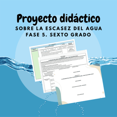 Gráfico con el título "Proyecto didáctico sobre la escasez del agua, fase 5. Sexto grado. Sexto grado" sobre dos documentos educativos, con agua corriente y burbujas de fondo.