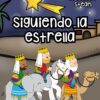 PROYECTO SIGUIENDO LA ESTRELLA (TEMÁTICA REYES MAGOS)
