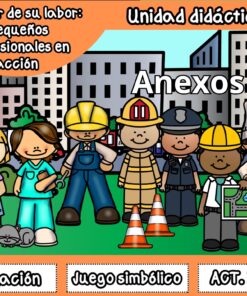 UNIDAD DIDÁCTICA EL VALOR DE SU LABOR: PEQUEÑOS PROFESIONALES EN ACCIÓN