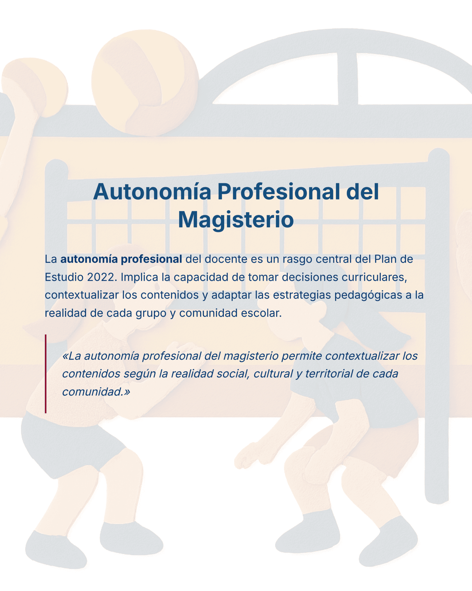 Guía de Estudio HORAS ADICIONALES EDUCACIÓN FÍSICA Primaria y Secundaria- USICAMM 2026 - 2027 + (Simulador 90 Reactivos) 6 Gráfico con texto que explica la autonomía profesional de los profesores, destacando su importancia en las decisiones curriculares y adaptando la enseñanza a la realidad de cada grupo y comunidad escolar. De fondo, ilustraciones de niños jugando.