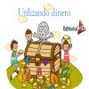 Utilizando dinero monedas y billetas para niños