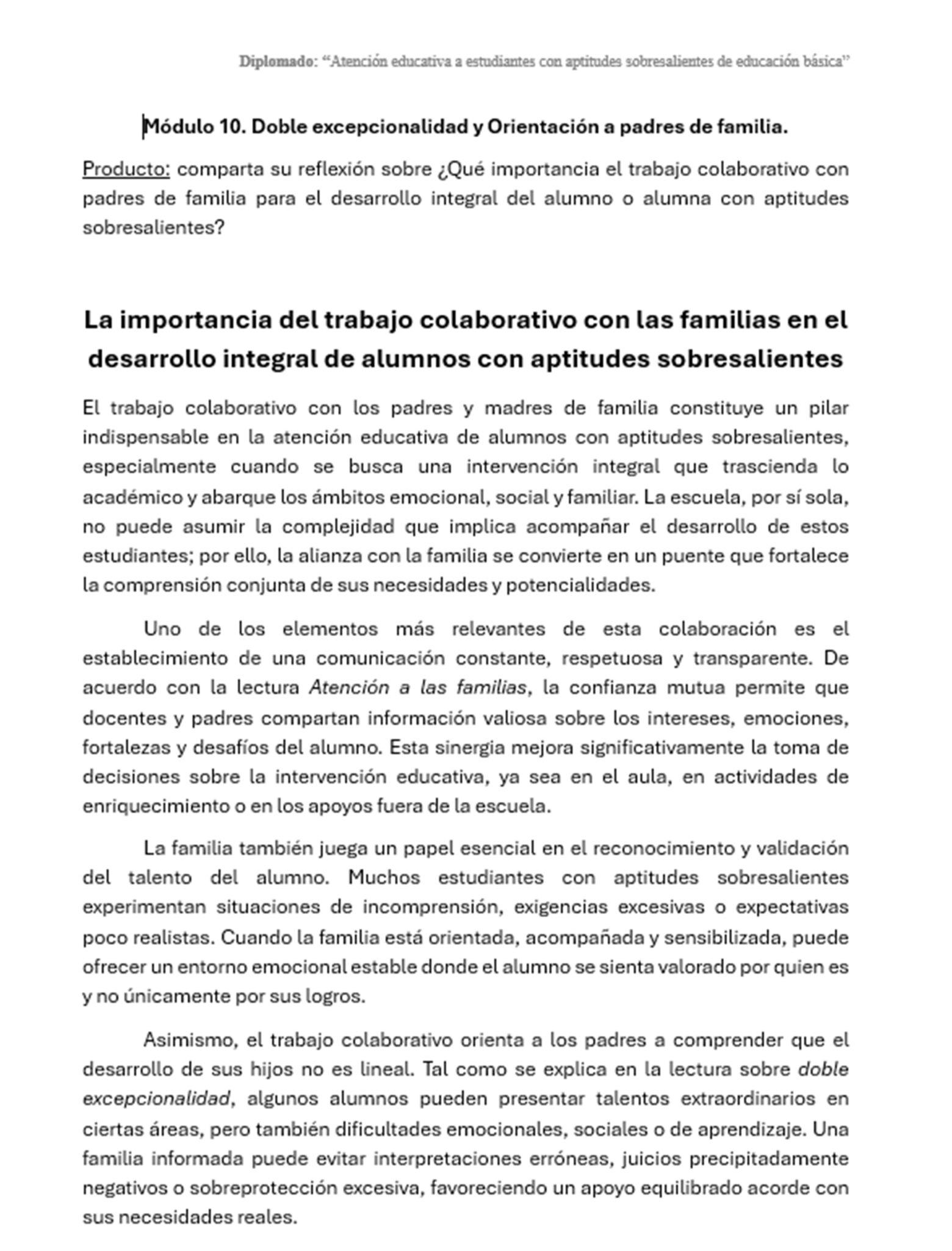 Curso Contestado "Atención educativa a estudiantes con aptitudes sobresalientes de educación básica" 6 Un documento en español titulado "La importancia del trabajo colaborativo con las familias en el desarrollo integral de alumnos con aptitudes sobresalientes." El texto analiza cómo la colaboración familia-escuela beneficia a los alumnos superdotados.