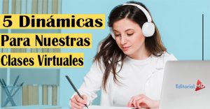 5 dinámicas divertidas para nuestras clases virtuales