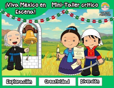 MINI TALLER CRÍTICO ¡VIVA MÉXICO EN ESCENA! PREESCOLAR