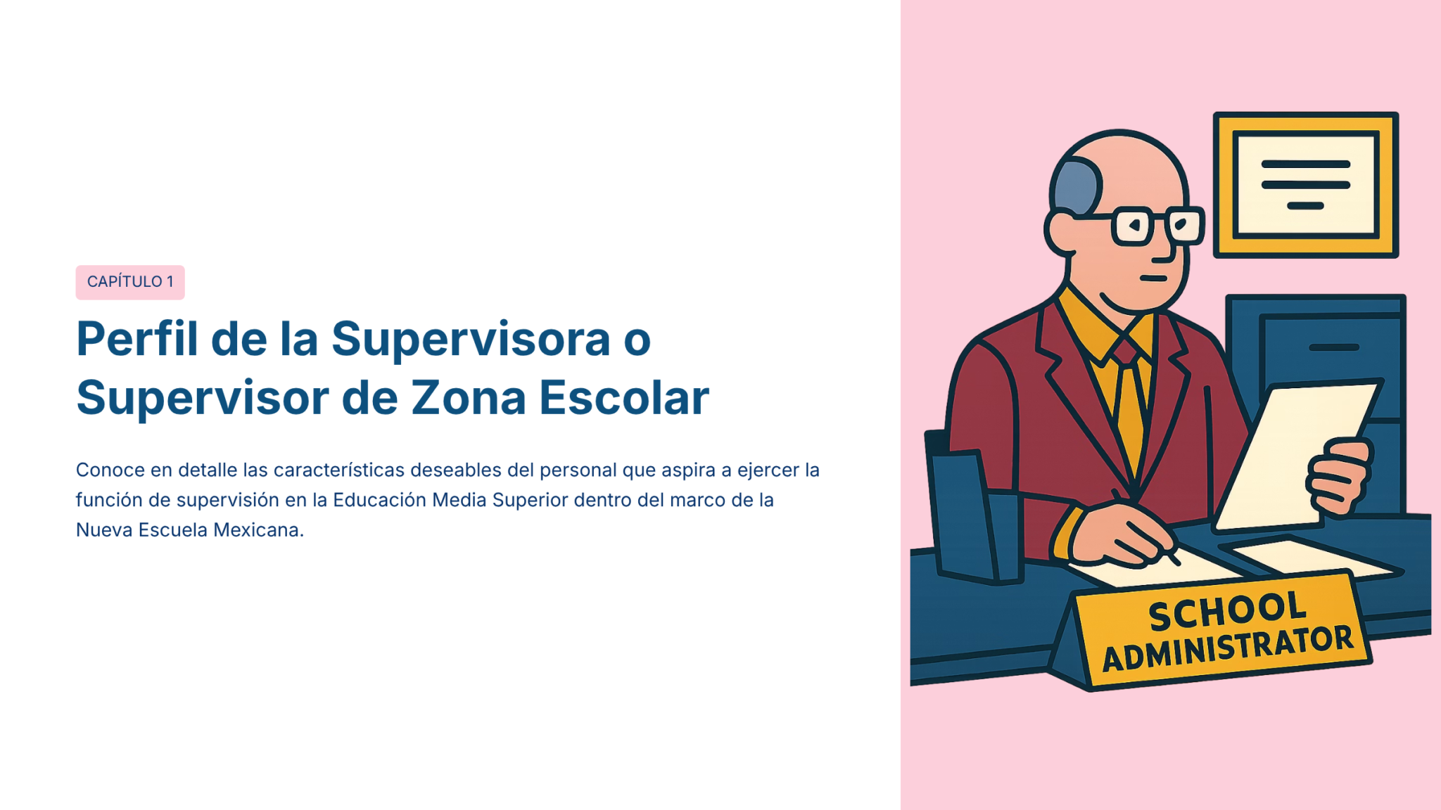 Paquete Promoción a SUPERVISOR ESCOLAR – Educación Media Superior (Carta de Exposición de Motivos + Plan de Mejora Continua + Guía EMS) EMS BACHILLERATO 2026–2027 5 Ilustración de un administrador escolar sentado en un escritorio con papeles y una computadora. Texto a la izquierda explica el perfil para supervisores de zona escolar en la educación mexicana, con énfasis en las características deseables.