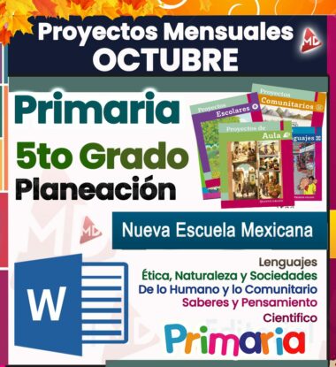 Vibrante folleto educativo para los proyectos mensuales de octubre, titulado "Programa Analítico 5° Primaria (Planeación Mensual por Proyectos Octubre 2024 - 2025)". El texto incluye "Primaria 5to Grado" y "Nueva Escuela Mexicana". Presenta imágenes de libros y un ícono de Microsoft Word, enfatizando temas como ética, naturaleza, sociedad y ciencia.