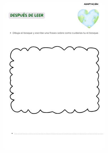 Ficha de trabajo en español titulada "DESPUÉS DE LEER" con una ilustración de la Tierra en forma de corazón. Requiere dibujar un bosque y escribir frases sobre cómo cuidarlo, con un marco grande en blanco para dibujar y una línea para escribir.