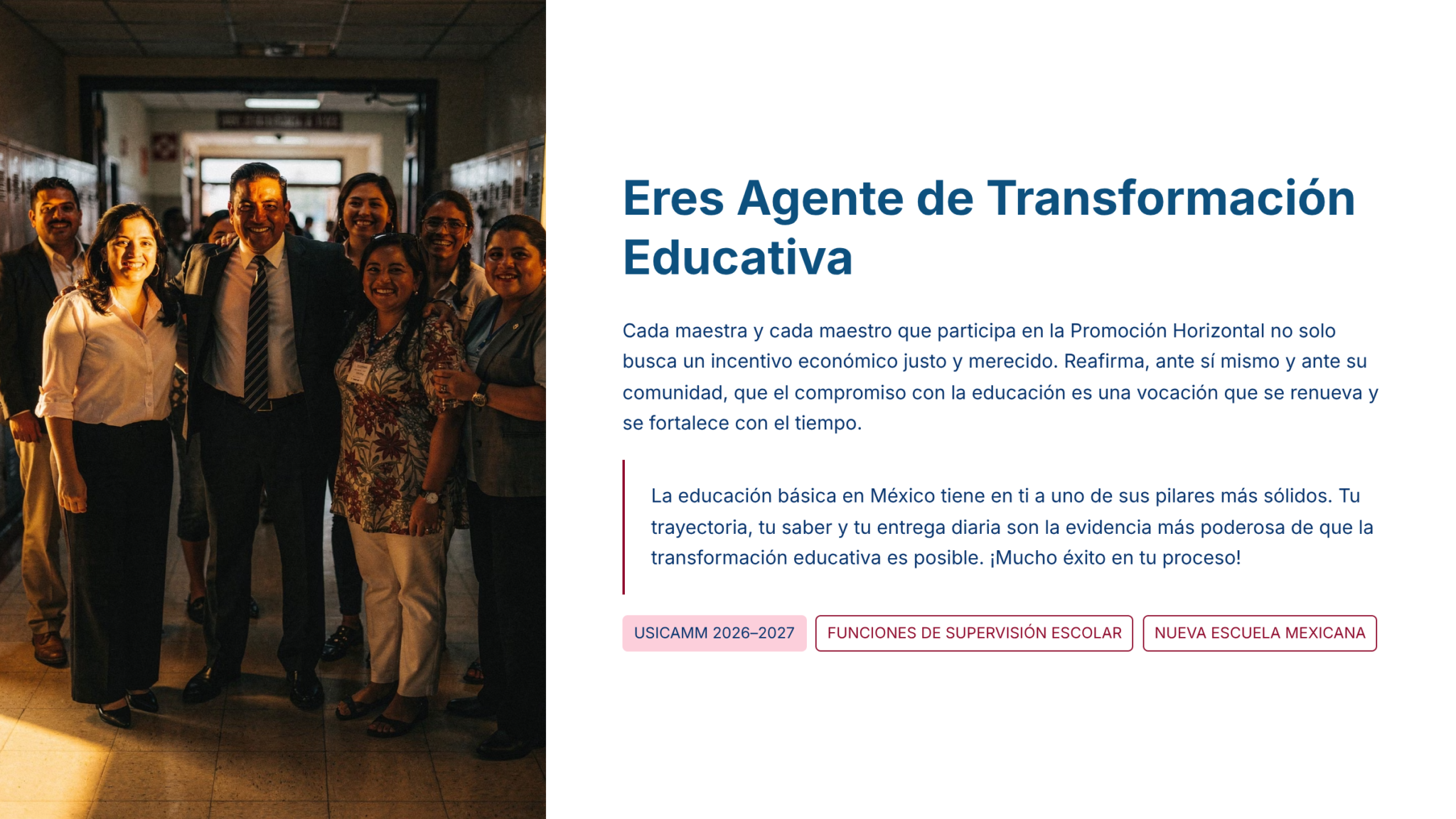 Guía de Estudio PROMOCIÓN HORIZONTAL SUPERVISIÓN – USICAMM 2026 – 2027 + (Simulador 90 Reactivos) 10 Un grupo de educadores sonrientes permanecen juntos en el pasillo de un colegio. El texto que aparece junto a ellos anima a los profesores como agentes de transformación educativa, destacando la dedicación y el impacto de su carrera en la sociedad.