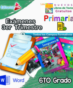 Exámenes de Primaria 6 ° Grado (NEM 2025 – 2026) 3er Trimestre