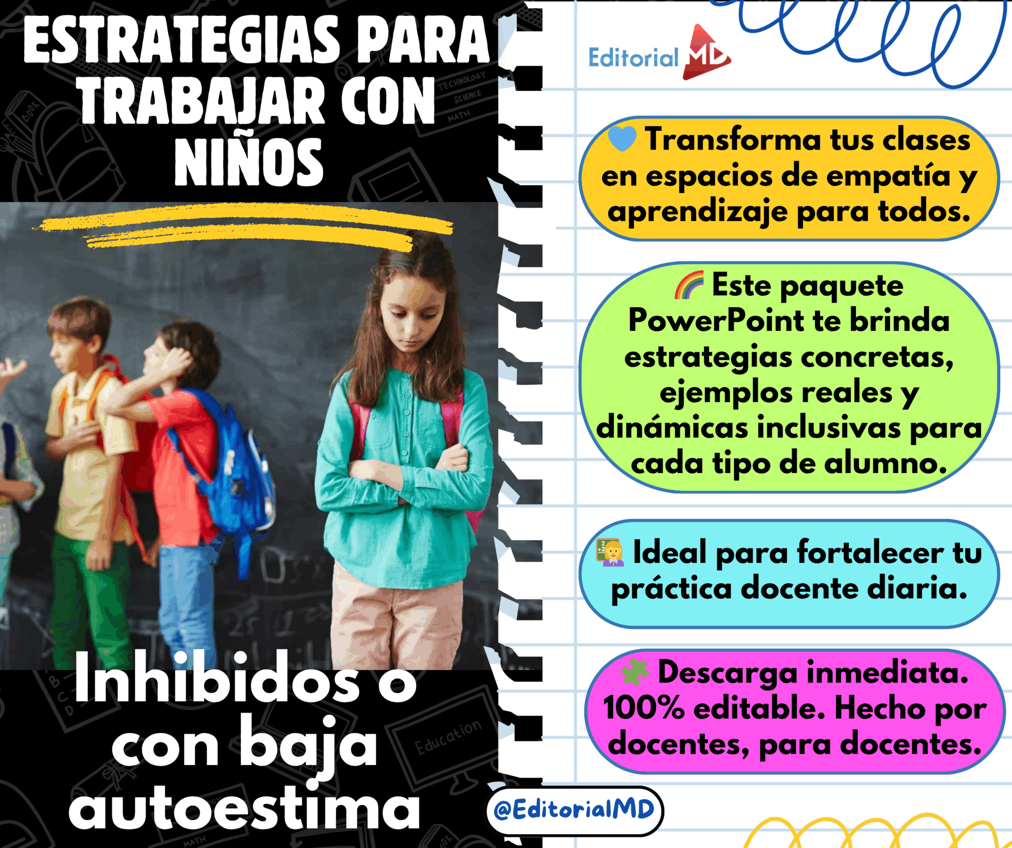 Paquete “Estrategias para trabajar con niños inhibidos o con baja autoestima” PowerPoint Editable 1 Imagen coloreada con el título "Estrategias para trabajar con niños inhibidos o con baja autoestima". A la izquierda, niños con mochilas; a la derecha, recomendaciones y beneficios del material de EditorialMD sobre el tema.