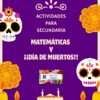 Cartel morado con "Actividades para secundaria: Matemáticas y ¡¡Día de Muertos!!" en texto blanco y rosa, rodeado de calaveras de azúcar, flores de caléndula, velas, papel picado y un pequeño logotipo de profesor en el centro.