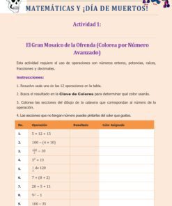 MATEMÁTICAS Y DÍA DE MUERTOS, ACTIVIDADES PARA SECUNDARIA 6 Hoja de ejercicios de matemáticas con ilustraciones de calaveras. Indica a los alumnos que resuelvan problemas matemáticos, utilicen una clave de color para cada respuesta y coloreen un mosaico. Una tabla enumera 12 operaciones con espacios para resultados y colores.