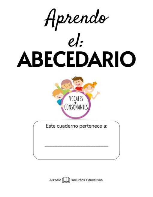 La portada del producto "Aprendo el Abecedario. Ilustrado" presenta ilustraciones de niños sosteniendo letras, con espacios designados para 'Vocales' y 'Consonantes' junto con una línea para escribir el nombre del propietario.