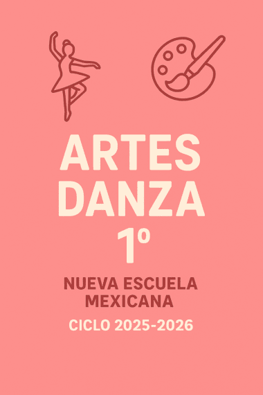 Portada rosa con iconos de baile y paleta de pintura. Texto grande: "ARTES DANZA 1º NUEVA ESCUELA MEXICANA CICLO 2025-2026.