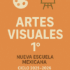 Cartel naranja con iconos de una paleta de pintor y un caballete. El texto dice: "Artes Visuales 1°, Nueva Escuela Mexicana, Ciclo 2025-2026".