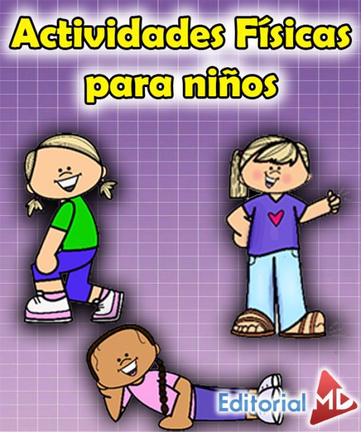 Imagen promocional titulada "Actividades Físicas para niños" con ilustraciones de dibujos animados de tres niños en poses activas con vestimenta deportiva y un logo de Editorial MD en la parte inferior.