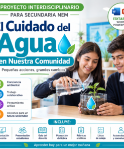 El Cuidado del Agua en Nuestra Comunidad Proyecto Interdisciplinario para Secundaria NEM 2026-2027 Word y PowerPoint Editables