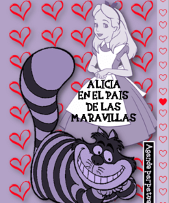Ilustración de Alicia y el Gato de Cheshire de "Alicia en el País de las Maravillas" con el texto "Agenda Perpetua Escolar y/o Personal Alicia en el País de las Maravillas" rodeado de corazones rojos sobre fondo morado.