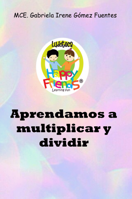 Aprendamos a multiplicar y dividir