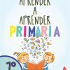 Aprender a Aprender Primer Grado Primaria