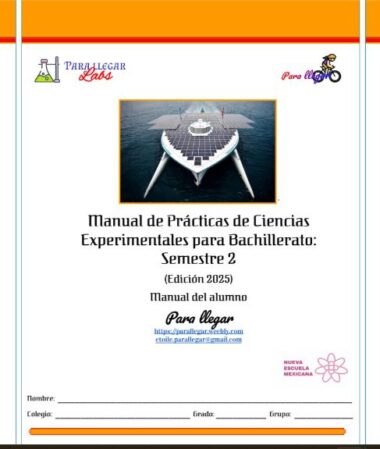 "Manual de Prácticas de Ciencias Experimentales para Bachillerato: Semestre 2 (Edición 2025)".