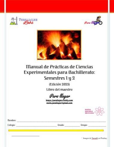 Portada de un manual de laboratorio de ciencias en español, con una foto de troncos ardiendo, logotipos de colores, el título "Manual de Prácticas de Ciencias Experimentales para Bachillerato: Semestres 1 y 2" y líneas para rellenar los datos del profesor y del grupo.