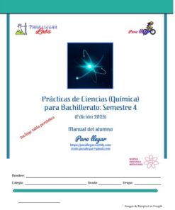 Portada de un manual de laboratorio de química titulado "Prácticas de Ciencias (Química) para Bachillerato: Semestre 4 (Edición 2025)" con gráficos de temática científica, logotipos y espacios para información del alumno en la parte inferior.
