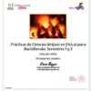 Portada de un manual de laboratorio de ciencias con una foto de carbones ardiendo, logotipos con una bicicleta y un matraz, y el título "Prácticas de Ciencias (énfasis en Física) para Bachillerato: Semestres 1 y 2, Edición 2026".