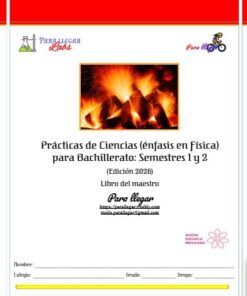 Portada de un libro para profesores de ciencias titulado "Prácticas de Ciencias (énfasis en Física) para Bachillerato: Semestres 1 y 2", con una foto de carbones ardiendo y logotipos con un microscopio y una bicicleta.