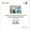Portada de un manual de laboratorio de ciencias titulado "Prácticas de Ciencias (énfasis en Física) para Bachillerato: Semestre 1." La portada muestra un vaso de precipitados con líquido azul, logotipos y espacios para el nombre y los datos del alumno.