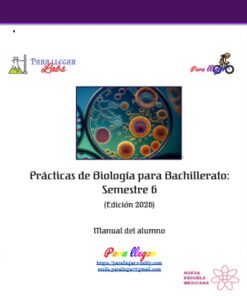 Prácticas de Biología para Bachillerato: Semestre 6. Manual del alumno (Edición 2026)