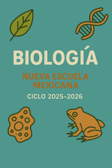 Portada de un libro de texto mexicano de biología, con ilustraciones de una hoja, ADN, un organismo unicelular y una rana, y el texto "Biología Nueva Escuela Mexicana Ciclo 2025-2026.