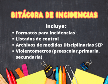 Fondo de pizarra con material escolar de colores en la parte inferior. El texto en español dice "Bitácora de Incidencias" y enumera los artículos incluidos, como formularios para incidencias, listas de control, registros disciplinarios de la SEP y medidores de violencia.