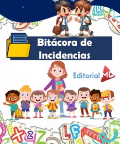 Portada de un cuaderno de incidencias de una escuela mexicana en la que aparecen dos niños de dibujos animados discutiendo en la parte superior y un grupo diverso de niños sonrientes en la parte inferior. Letras y carpetas escolares de vivos colores decoran el fondo. El texto dice "Bitácora de Incidencias.